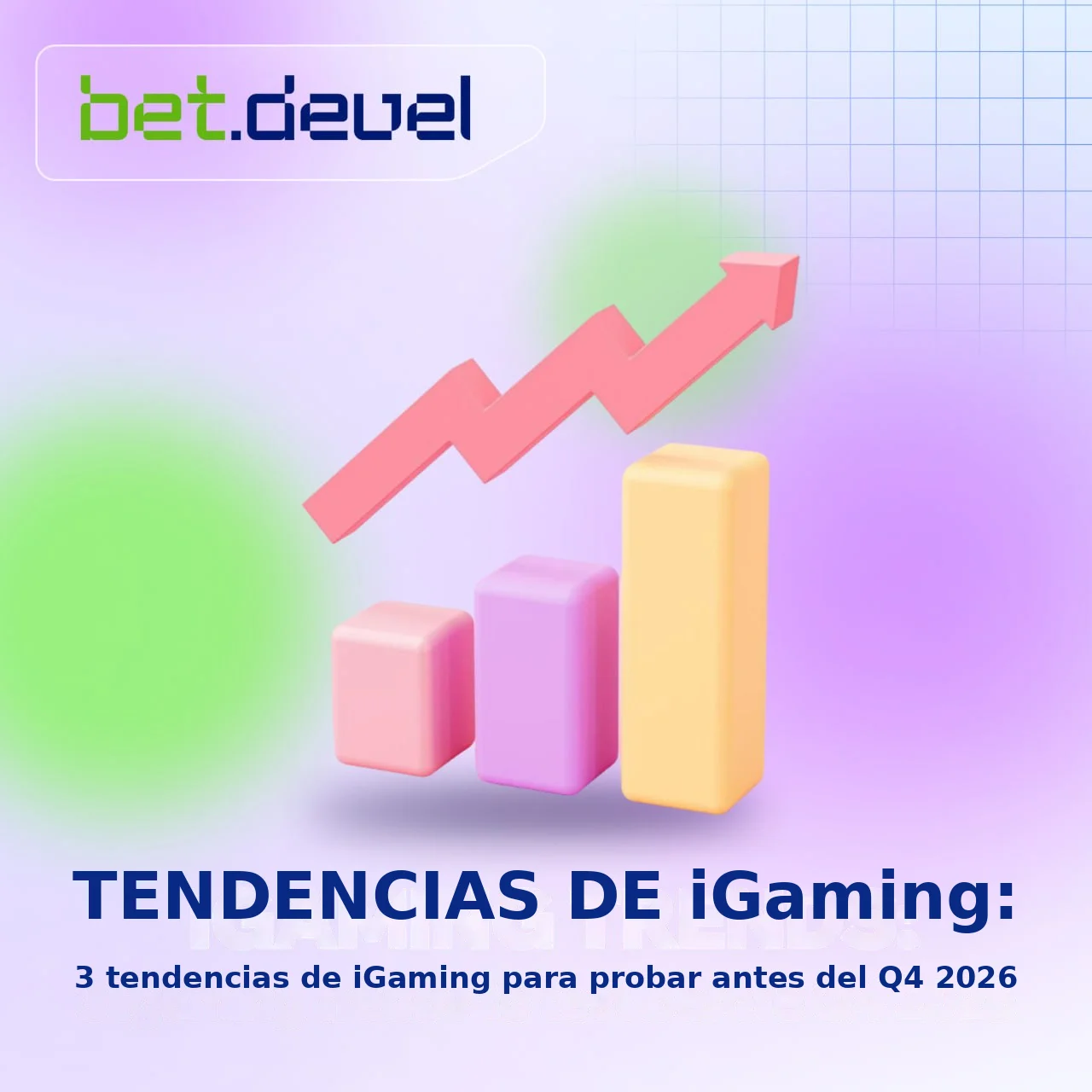 3 Tendencias de iGaming Que Todo Operador Debería Probar Antes del Q4 2026
