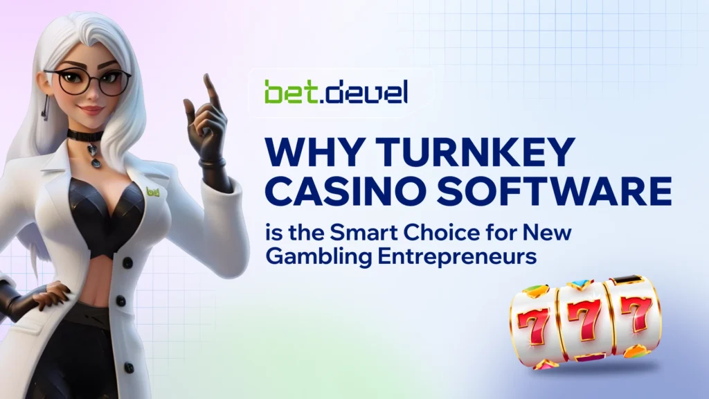BetDevel promo banner: Why Turnkey Casino Software is the Smart Choice for New Gambling Entrepreneurs with 777 slot symbol.