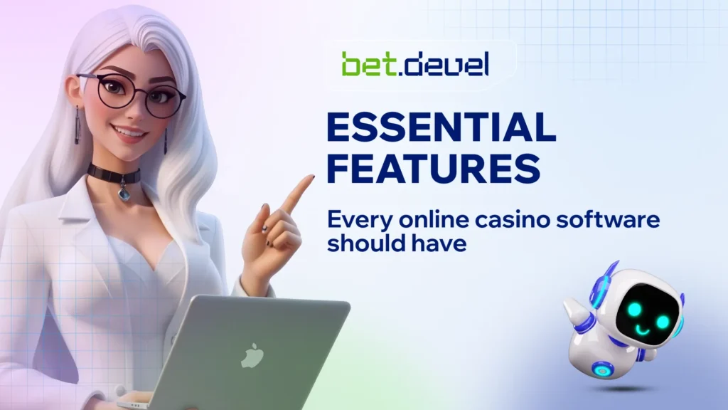 Illustration of BetDevel expert presenting key online casino software features with a robot assistant and laptop on blue gradient background